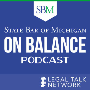 On Balance podcast from the Legal Talk Network & State Bar of Michigan