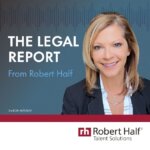 Legal Report Robert Half Podcast